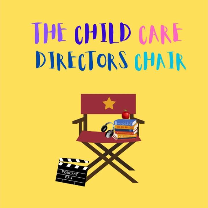The Childcare Director's Chair Podcast