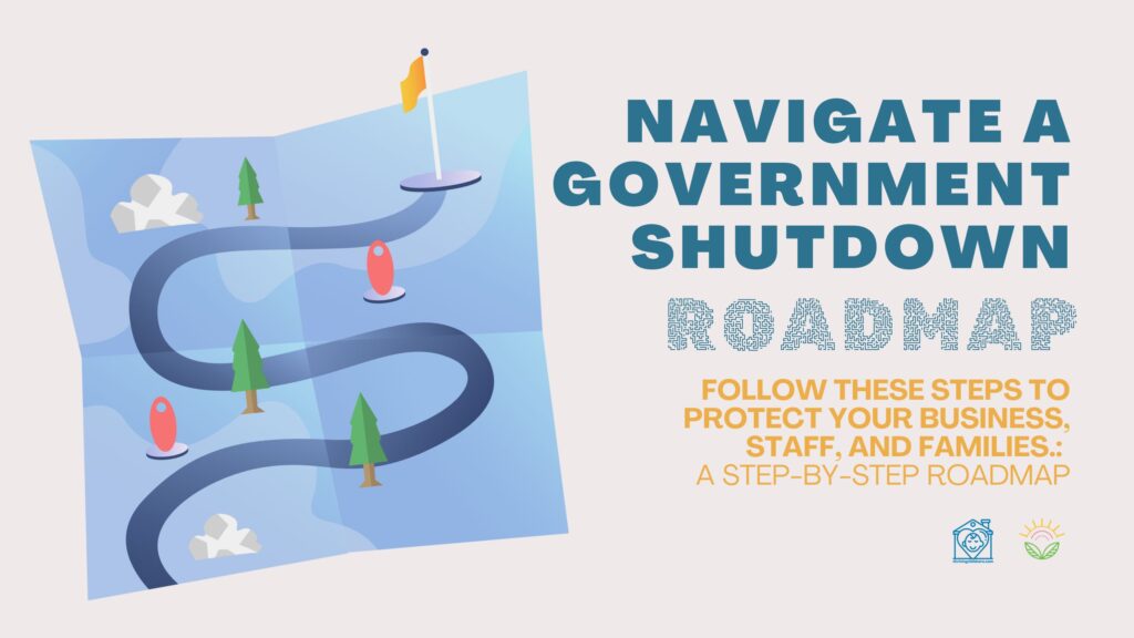 Roadmap: Navigate a Government Shutdown for Childcare — Step-by-Step